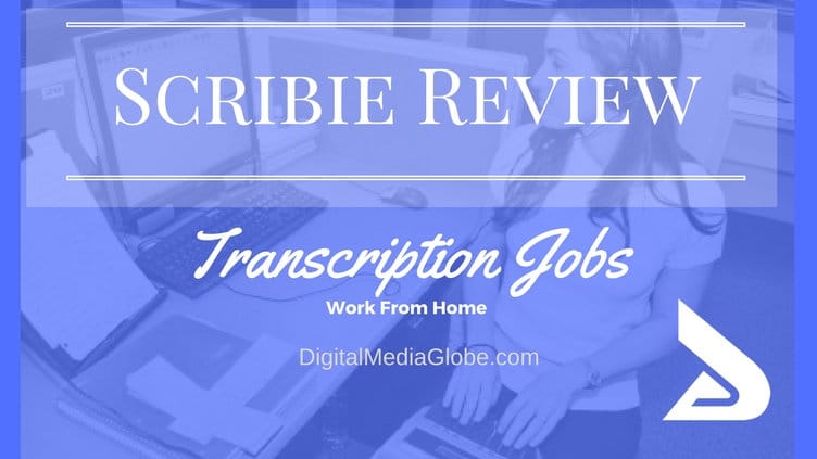 Scribie Review - Scribie Transcription Jobs