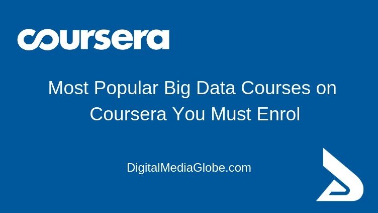 Most Popular Big Data Courses on Coursera You Must Enrol