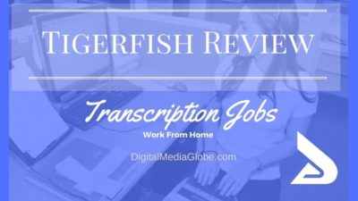 Tigerfish Review: Is Tigerfish Transcription Legitimate? Is Tigerfish Transcription Jobs Worth it?