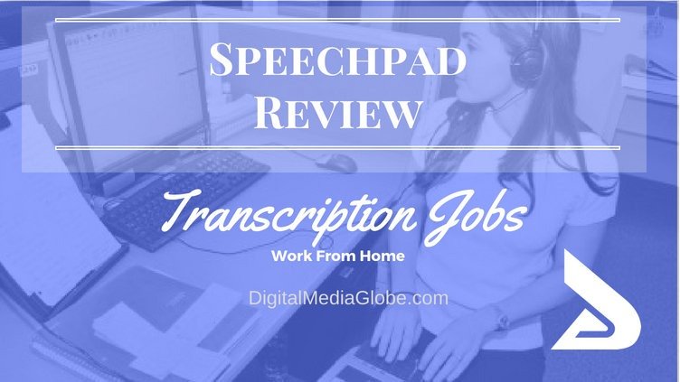 Speechpad Review - Speechpad Transcription Review