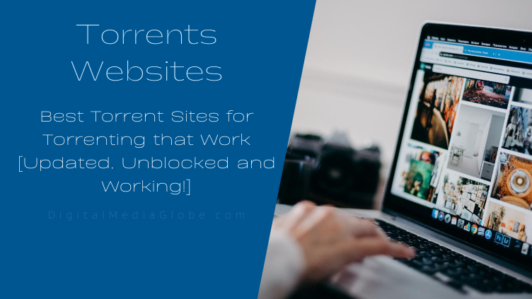 Best Torrent Sites for Torrenting that Work Updated Unblocked and Working
