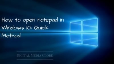 How to open notepad in Windows 10: Quick Method