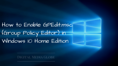 How to Enable GPEdit.msc (Group Policy Editor) in Windows 10 Home Edition