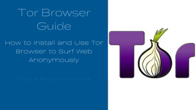 How to Install and Use Tor Browser to Surf Web Anonymously