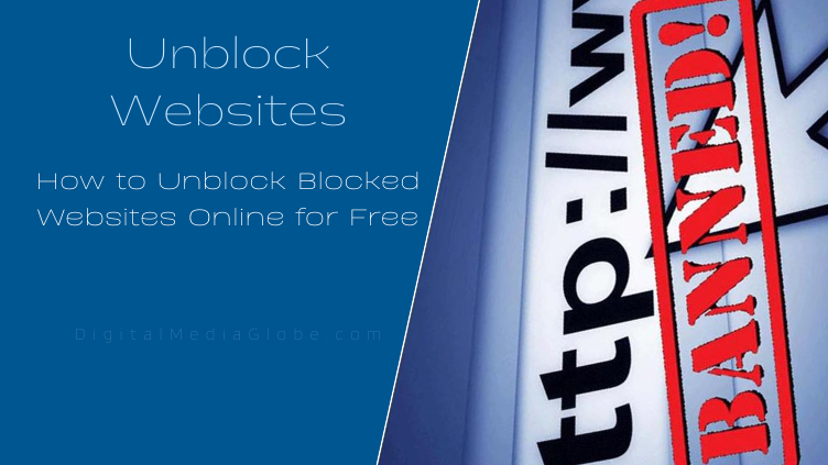 How to Unblock Blocked Websites Online for Free