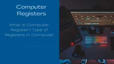 What is Computer Register? Type of Registers in Computer