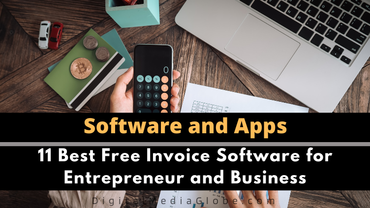 11 Best Free Invoice Software for Entrepreneur and Business