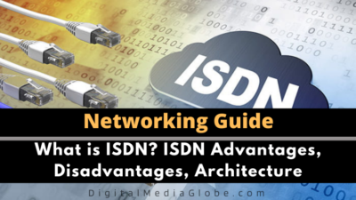 What is ISDN? ISDN Advantages, Disadvantages, Architecture