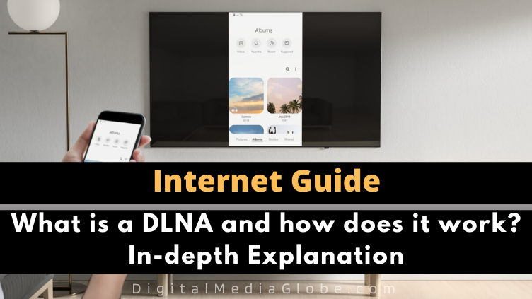 What is a DLNA and how does it work In depth Explanation