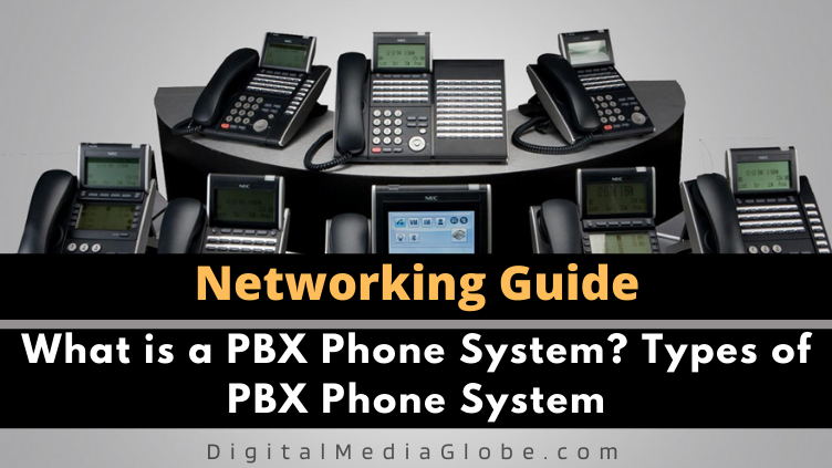 What is a PBX Phone System Types of PBX Phone System