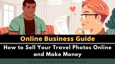 How to Sell Your Travel Photos Online and Make Money