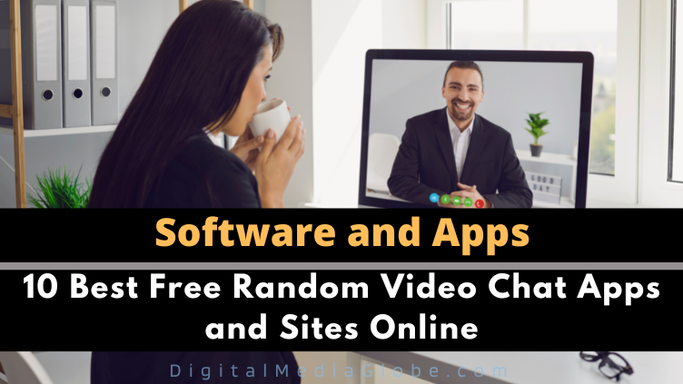 10 Best Free Random Video Chat Apps and Sites Online