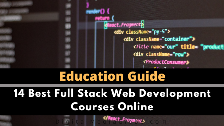 14 Best Full Stack Web Development Courses Online