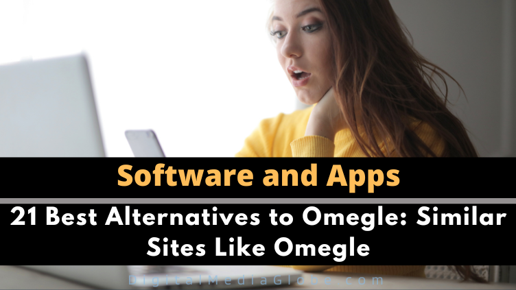 21 Best Alternatives to Omegle Similar Sites Like Omegle