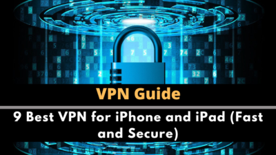 9 Best VPN for iPhone and iPad in 2022 (Fast and Secure)
