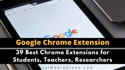 39 Best Chrome Extensions for Students, Teachers Researchers