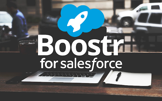 Boostr for salesforce chrome extension