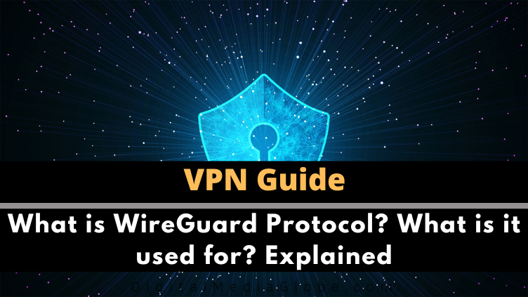 What is WireGuard Protocol What is it used for Explained