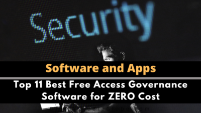 Top 11 Best Free Access Governance Software for ZERO Cost