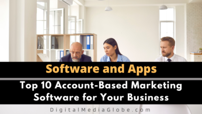 The Top ABM Software Options for Streamlining Your Business